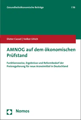 Cassel / Ulrich |  AMNOG auf dem ökonomischen Prüfstand | Buch |  Sack Fachmedien