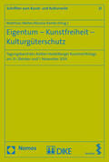Weller / Kemle |  Eigentum - Kunstfreiheit - Kulturgüterschutz | Buch |  Sack Fachmedien