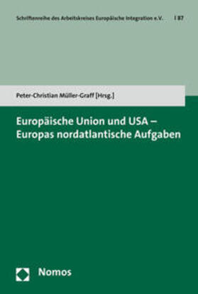 Müller-Graff | Europäische Union und USA - Europas nordatlantische Aufgaben | Buch | 978-3-8487-2573-1 | sack.de