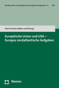 Müller-Graff |  Europäische Union und USA - Europas nordatlantische Aufgaben | Buch |  Sack Fachmedien