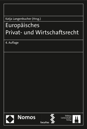 Langenbucher | Europäisches Privat- und Wirtschaftsrecht | Buch | 978-3-8487-2599-1 | sack.de