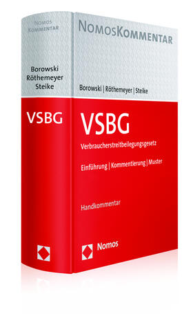 Borowski / Röthemeyer / Steike | VSBG Verbraucherstreitbeilegungsgesetz | Buch | 978-3-8487-2609-7 | sack.de