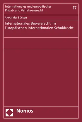 Bücken |  Internationales Beweisrecht im Europäischen internationalen Schuldrecht | Buch |  Sack Fachmedien