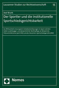 Brunk |  Der Sportler und die institutionelle Sportschiedsgerichtsbarkeit | Buch |  Sack Fachmedien