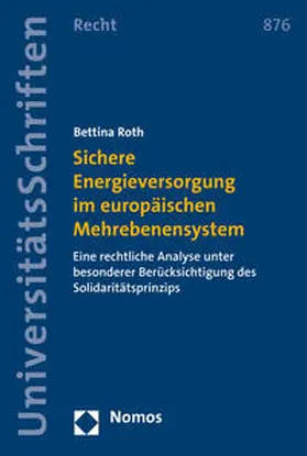 Roth |  Sichere Energieversorgung im europäischen Mehrebenensystem | Buch |  Sack Fachmedien