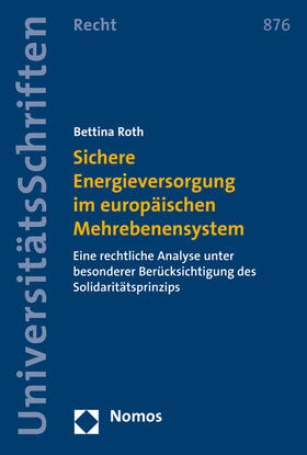 Roth | Roth, B: Sichere Energieversorgung im europäischen Mehrebene | Buch | 978-3-8487-2642-4 | sack.de