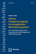 Roth |  Roth, B: Sichere Energieversorgung im europäischen Mehrebene | Buch |  Sack Fachmedien