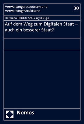 Hill / Schliesky | Auf dem Weg zum Digitalen Staat - auch ein besserer Staat? | Buch | 978-3-8487-2671-4 | sack.de