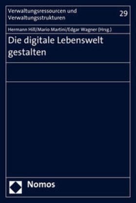 Hill / Martini / Wagner | Die digitale Lebenswelt gestalten | Buch | 978-3-8487-2672-1 | sack.de