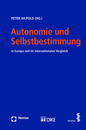 Hilpold |  Autonomie und Selbstbestimmung | Buch |  Sack Fachmedien