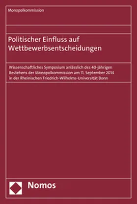 Monopolkommission |  Politischer Einfluss auf Wettbewerbsentscheidungen | Buch |  Sack Fachmedien
