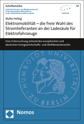 Helbig | Elektromobilität - die freie Wahl des Stromlieferanten an der Ladesäule für Elektrofahrzeuge | Buch | 978-3-8487-2720-9 | sack.de
