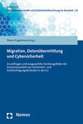Kugelmann |  Migration, Datenübermittlung und Cybersicherheit | Buch |  Sack Fachmedien