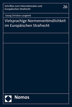 Langheld | Vielsprachige Normenverbindlichkeit im Europäischen Strafrecht | Buch | 978-3-8487-2774-2 | sack.de