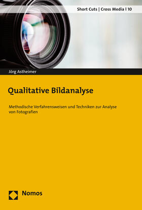 Astheimer | Qualitative Bildanalyse | Buch | 978-3-8487-2781-0 | sack.de