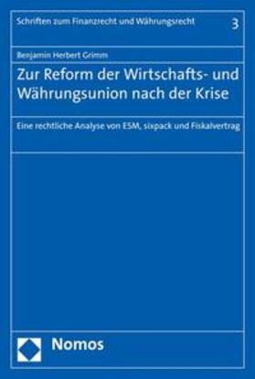Grimm | Grimm, B: Zur Reform der Wirtschafts- und Währungsunion nach | Buch | 978-3-8487-2784-1 | sack.de
