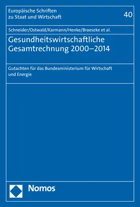 Schneider / Ostwald / Karmann |  Gesundheitswirtschaftliche Gesamtrechnung 2000-2014 | Buch |  Sack Fachmedien