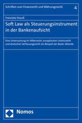 Strauß | Strauß, F: Soft Law als Steuerungsinstrument in der Bankenau | Buch | 978-3-8487-2786-5 | sack.de