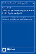 Strauß |  Strauß, F: Soft Law als Steuerungsinstrument in der Bankenau | Buch |  Sack Fachmedien