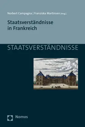 Campagna / Martinsen |  Staatsverständnisse in Frankreich | Buch |  Sack Fachmedien