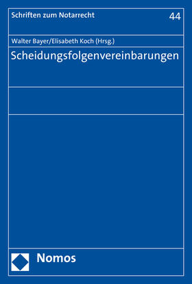 Bayer / Koch | Scheidungsfolgenvereinbarungen | Buch | 978-3-8487-2809-1 | sack.de