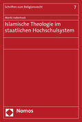 Indenhuck |  Indenhuck, M: Islamische Theologie im staatlichen Hochschuls | Buch |  Sack Fachmedien