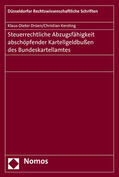 Drüen / Kersting |  Drüen, K: Steuerrechtliche Abzugsfähigkeit von Kartellgeldbu | Buch |  Sack Fachmedien