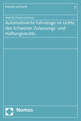 Lohmann |  Automatisierte Fahrzeuge im Lichte des Schweizer Zulassungs- und Haftungsrechts | Buch |  Sack Fachmedien