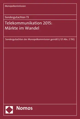 Monopolkommission |  Sondergutachten 73:Telekommunikation 2015: Märkte im Wandel | Buch |  Sack Fachmedien