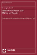 Monopolkommission |  Sondergutachten 73:Telekommunikation 2015: Märkte im Wandel | Buch |  Sack Fachmedien