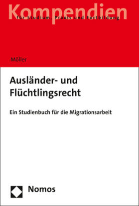 Möller | Möller, W: Ausländer- und Flüchtlingsrecht | Buch | 978-3-8487-2861-9 | sack.de
