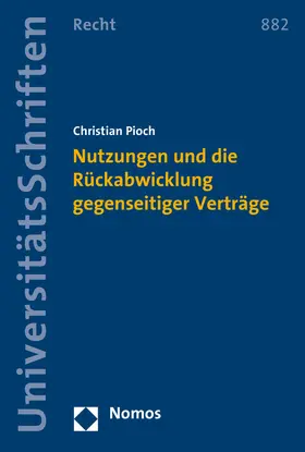 Pioch |  Nutzungen und die Rückabwicklung gegenseitiger Verträge | Buch |  Sack Fachmedien
