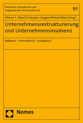Ebke / Seagon / Blatz |  Unternehmensrestrukturierung und Unternehmensinsolvenz | Buch |  Sack Fachmedien