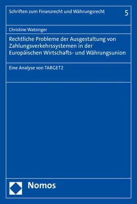 Watzinger |  Rechtliche Probleme der Ausgestaltung von Zahlungsverkehrssystemen in der Europäischen Wirtschafts- und Währungsunion | Buch |  Sack Fachmedien