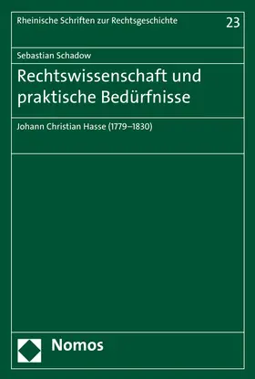 Schadow |  Rechtswissenschaft und praktische Bedürfnisse | Buch |  Sack Fachmedien