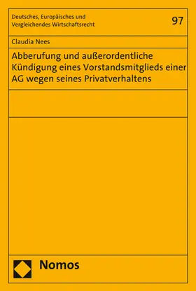 Nees |  Abberufung und außerordentliche Kündigung eines Vorstandsmitglieds einer AG wegen seines Privatverhaltens | Buch |  Sack Fachmedien