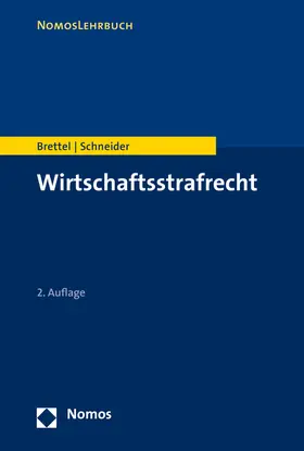 Brettel / Schneider | Wirtschaftsstrafrecht | Buch | 978-3-8487-2933-3 | sack.de
