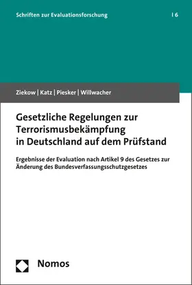 Katz / Ziekow / Piesker |  Gesetzliche Regelungen zur Terrorismusbekämpfung in Deutschland auf dem Prüfstand | Buch |  Sack Fachmedien