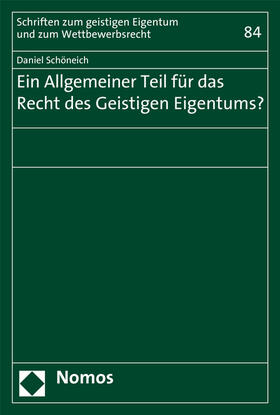 Schöneich | Schöneich, D: Allgemeiner Teil für das Recht des Geistigen | Buch | 978-3-8487-2981-4 | sack.de