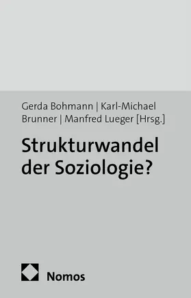 Bohmann / Brunner / Lueger |  Strukturwandel der Soziologie? | Buch |  Sack Fachmedien