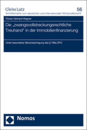 Wagner | Wagner, F: "zwangsvollstreckungsrechtliche Treuhand" in der | Buch | 978-3-8487-3005-6 | sack.de