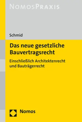 Schmid |  Das neue gesetzliche Bauvertragsrecht | Buch |  Sack Fachmedien