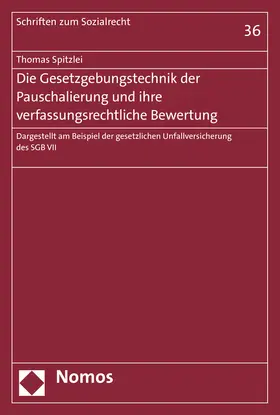 Spitzlei |  Die Gesetzgebungstechnik der Pauschalierung und ihre verfassungsrechtliche Bewertung | Buch |  Sack Fachmedien