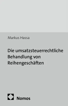 Hassa |  Die umsatzsteuerrechtliche Behandlung von Reihengeschäften | Buch |  Sack Fachmedien