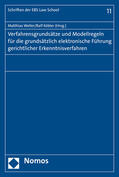 Weller / Köbler |  Verfahrensgrundsätze und Modellregeln für die grundsätzlich elektronische Führung gerichtlicher Erkenntnisverfahren | Buch |  Sack Fachmedien
