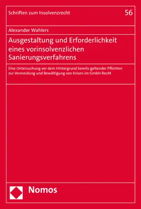 Wahlers |  Ausgestaltung und Erforderlichkeit eines vorinsolvenzlichen Sanierungsverfahrens | Buch |  Sack Fachmedien
