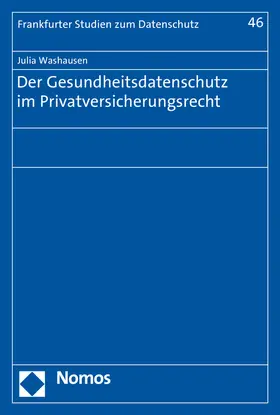 Washausen |  Der Gesundheitsdatenschutz im Privatversicherungsrecht | Buch |  Sack Fachmedien