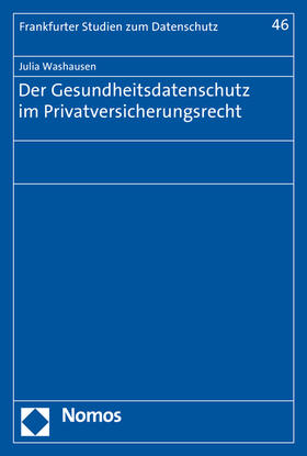 Washausen | Der Gesundheitsdatenschutz im Privatversicherungsrecht | Buch | 978-3-8487-3099-5 | sack.de