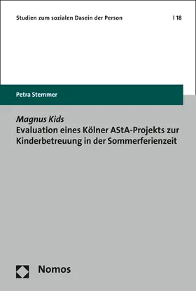 Stemmer |  Magnus Kids Evaluation eines Kölner AStA-Projekts zur Kinderbetreuung in der Sommerferienzeit | Buch |  Sack Fachmedien