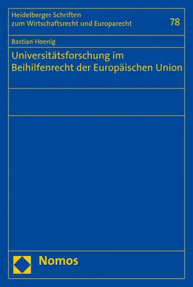 Hoenig |  Universitätsforschung im Beihilfenrecht der Europäischen Union | Buch |  Sack Fachmedien